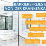 Barrierefreies Bad Von Der Krankenkasse? » Was Sie Beachten Sollten Pertaining To Zuschuss Pflegekasse Umbau Badezimmer